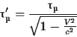 \begin{displaymath}'_={{_}\over{\sqrt{1-{{V^2}\over {c^2}}}}}
\end{displaymath}