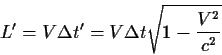 \begin{displaymath}L'=V\Delta t'=V\Delta t\sqrt{1-{{V^2}\over{c^2}}}
\end{displaymath}
