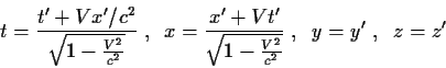 \begin{displaymath}t={{t'+Vx'/c^2}\over{\sqrt{1-{{V^2}\over{c^2}}}}} \;,\;\;
x...
...ver{\sqrt{1-{{V^2}\over{c^2}}}}} \;,\;\;
y=y' \;,\;\; z=z'
\end{displaymath}